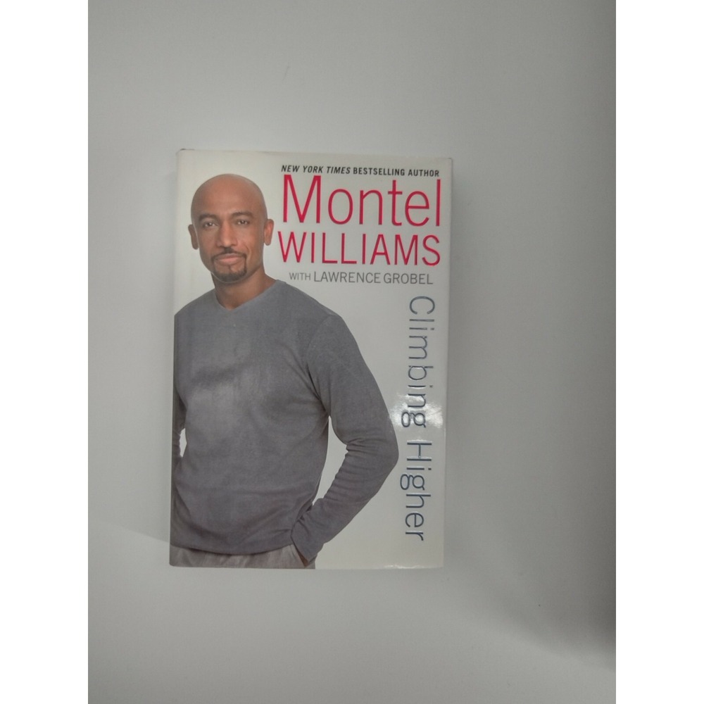 Climbing Higher by Lawrence Grobel and Montel Williams (2004, Hardcover)